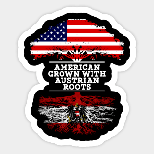 American Grown With Austrian Roots - Gift for Austrian From Austria Sticker